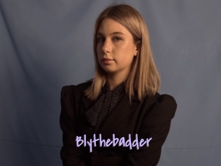 Blythebadder