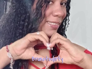 Brunetedirty