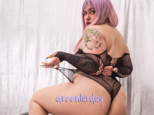 Greenlurduy