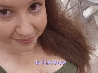 Justjen4now