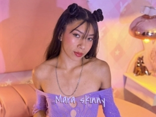 Mara_skinny