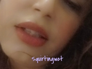 Squirtingwet